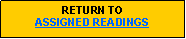 Text Box: RETURN TO ASSIGNED READINGS